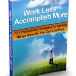 Work less accomplish more