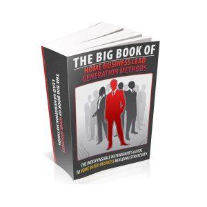 The Big Book Of Home Business Lead Generation Methods